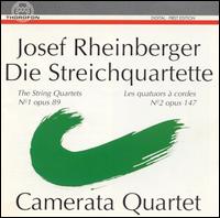 Josef Rheinberger: The String Quartets von Camerata String Quartet