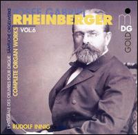 Rheinberger: Complete Organ Works, Vol. 6 von Rudolf Innig