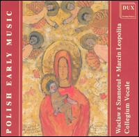 Polish Early Music von Collegium Vocale