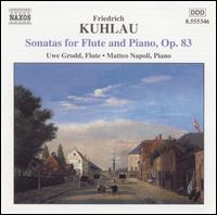 Kuhlau: Sonatas for Flute and Piano, Op. 83 von Uwe Grodd