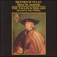 Heinrich Isaac: Missa De Apostolis von The Tallis Scholars