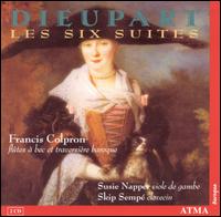 Dieupart: Les Six Suites von Francis Colpron