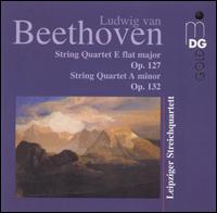 Beethoven: String Quartets, Opp. 127 & 132 von Leipziger Streichquartett