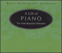 A Gift of Piano: The Most Beautiful Melodies von Royal Philharmonic Orchestra