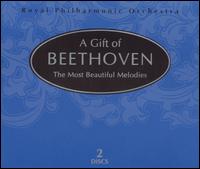 A Gift of Beethoven: The Most Beautiful Melodies von Royal Philharmonic Orchestra