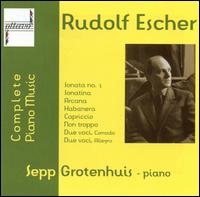 Rudolph Escher: Complete Piano Music von Sepp Grothenhuis