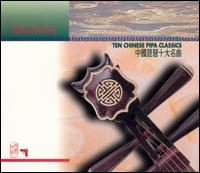 Ten Chinese Pipa Classics von Various Artists