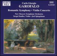 Carlo Giorgio Garofalo: Romantic Symphony; Violin Concerto von Various Artists