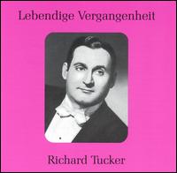 Lebendige Vergangenheit: Richard Tucker von Richard Tucker