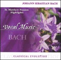 Classical Evolution: Bach: St. Matthew Passion (Highlights) von Various Artists