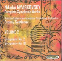 Myaskovsky: Symphonies Nos. 2 & 18 von Evgeny Svetlanov