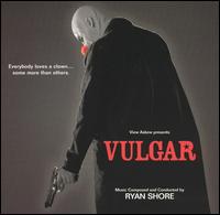 Vulgar [Original Motion Picture Soundtrack] von Various Artists