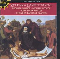 Jan Dismas Zelenka: The Lamentations of Jeremiah von Chandos Baroque Players