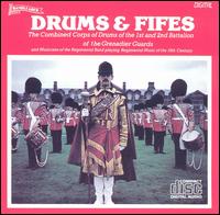 Drums & Fifes von The Combined Corps of Drums of the 1st and 2nd Battalion, Coldstream Guard