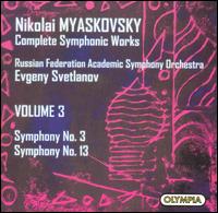 Myaskovsky: Symphonies Nos. 3 & 13 von Evgeny Svetlanov