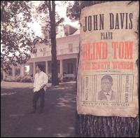 John Davis Plays Blind Tom, The Eighth Wonder von John Davis