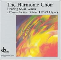 David Hykes: The Harmonic Choir, Hearing Solar Winds von David Hykes & the Harmonic Choir