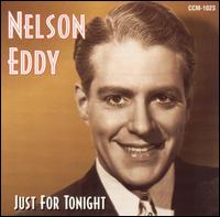 Nelson Eddy: Just For Tonight von Nelson Eddy