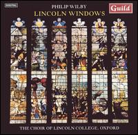 Wilby: Lincoln Windows von Choir of Lincoln College, Oxford