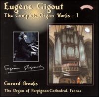 Eugène Gigout: The Complete Organ Works, 1 von Gerard Brooks