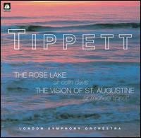 Tippett: The Rose Lake; The Vision of St. Augustine von Various Artists