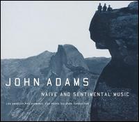 John Adams: Naive and Sentimental Music von John Adams