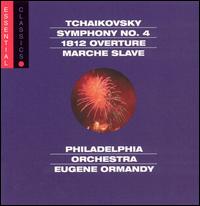 Tchaikovsky: Symphony No. 4; 1812 Overture; Marche Slave von Eugene Ormandy