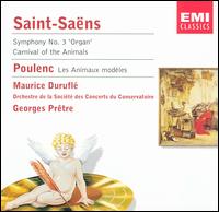 Saint-Saëns: Symphony No. 3 "Organ"; Carnival of the Animals; Poulenc: Les Animaux modèles von Georges Prêtre