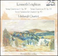 Kenneth Leighton: String Quartets Nos. 1 & 2; Seven Variations for Quartet von Edinburgh Quartet