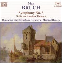 Bruch: Symphony No. 3; Suite on Russian Themes von Various Artists