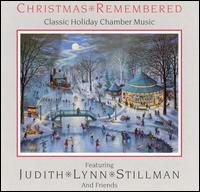 Christmas Remembered: Classic Holiday Chamber Music von Judith Lynn Stillman