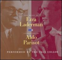 The Music of Ezra Laderman, Vol. 4 von Aldo Parisot