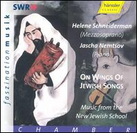 On Wings of Jewish Songs: Music from the New Jewish School von Various Artists