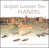 Handel: Water Music & Royal Fireworks von Jacques Loussier