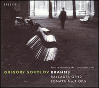 Brahms: Ballades, Op. 10; Sonata No. 3, Op. 5 von Grigory Sokolov