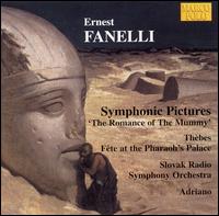 Ernest Fanelli: Symphonic Pictures ("The Romance of the Mummy") von Adriano