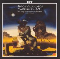 Villa-Lobos: Symphonies Nos. 3 & 9 von Carl St. Clair