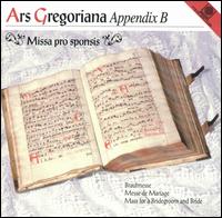 Ars Gregoriana, Appendix B: Missa pro sponsis von Various Artists