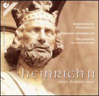 Heinrich II: Gregorian Coronation Rite, Anno Domini 1002 von Schola Bamberg