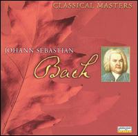 Classical Masters: Bach von Various Artists