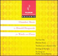 Donald Draganski: Chamber Music for Winds and Piano von Pilgrim Chamber Players