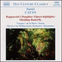 Catán: Rappaccini's Daughter (Opera Highlights); Obsidian Butterfly von Various Artists