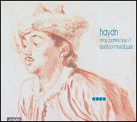 Haydn: String Quartets, Op. 77 von Quatuor Mosaïques