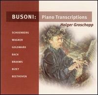 Busoni: Piano Transcriptions von Holger Groschopp