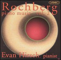 Rochberg: Piano Music, Vol. 2 von Evan Hirsch