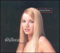 My Balkan Soul von Marina