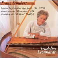 Schubert: Quatre Impromptus D 935; Douze Danses Allemandes D 420; Fantaisie dite "de Graz" D 605A von Trudelies Leonhardt