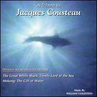 A Tribute to Jacques Cousteau (Original Soundtrack Recordings) von William Goldstein