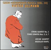 Victor Ullmann: String Quartet No. 3; Piano Sonatas Nos. 5-7 von Various Artists