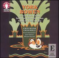 York Bowen: Suite for Violin & Piano; Sonata for Violincello & Piano; Sonata for Violin & Piano von Various Artists